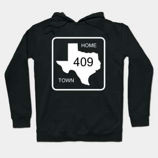 Texas Home Town Area Code 409 Hoodie